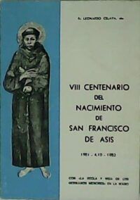 VIII Centenario del nacimiento de San Francisco de Asís. Con la Regla y Vida de los Hermanos Menores en la mano.