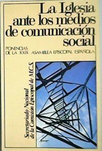 La Iglesia ante los medios de comunicación social.