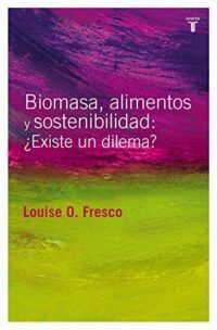 Biomasa, alimentos y sostenibilidad: ¿Existe un dilema?.