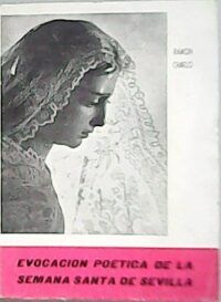 Evocación poética de la semana Santa de Sevilla.