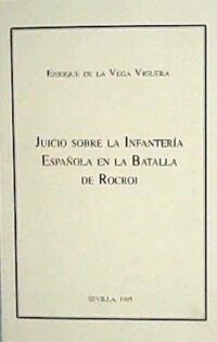 Juicio sobre la Infantería Española en la Batalla de Rocroi.