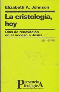 La cristología hoy. Olas de renovación en el acceso a Jesús.