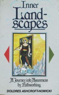 Inner Landscapes: A Journey Into Awareness by Pathworking.