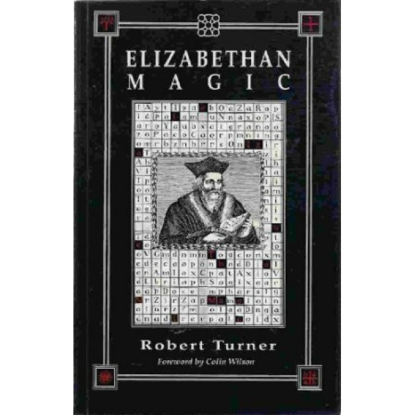 Elizabethan Magic. The Art of the Magus.