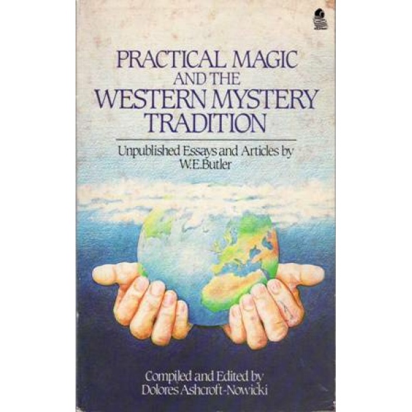 Practical Magic and the Western Mystery Tradition.