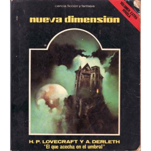 Nueva Dimensión nº 55. H. P. Lovecraft t A. Derleth: El que acecha en el umbral.