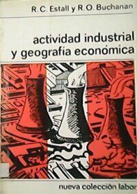 Actividad industrial y geografía económica. Traducción de Ana M. Mayench Marull.