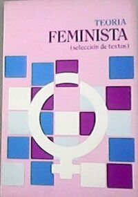 Teoría Feminista. Selección De Textos. - Librería Renacimiento