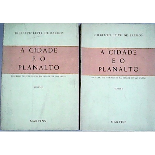 A Cidade e o Planalto. Processo de Dominancia da Cidade de Sao Paulo. En dos tomos
