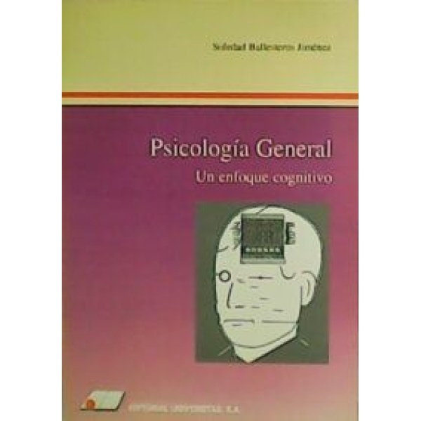 Psicología General. Un enfoque cognitivo.