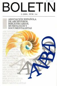 BOLETÍN DE LA ASOCIACIÓN ESPAÑOLA DE ARCHIVEROS BIBLIOTECARIOS, MUSEÓLOGOS Y DOCUMENTALISTAS.