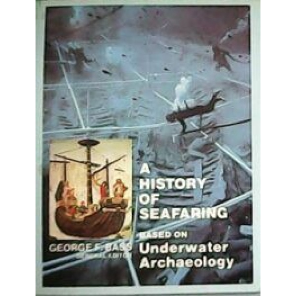 A History of Seafaring based on Underwater Archaeology. Librería