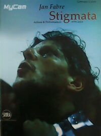 Jean Fabre. Stigmata. Actions & Performances.